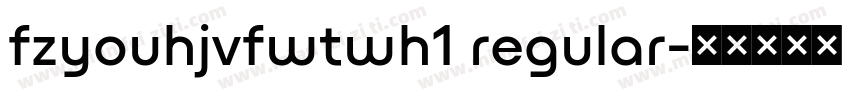 fzyouhjvfwtwh1 regular字体转换